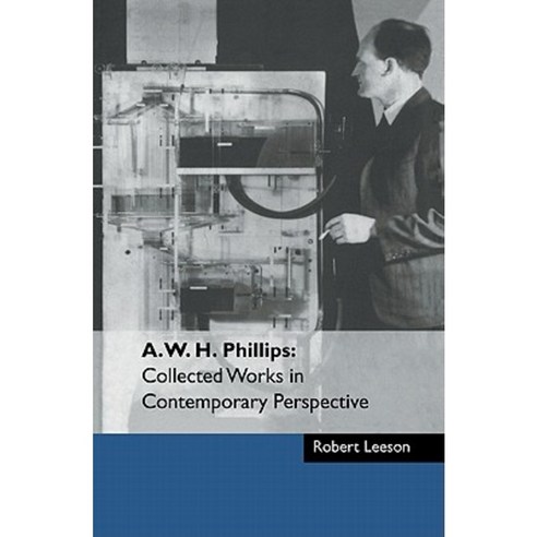 A W. H. Phillips:Collected Works in Contemporary Perspective, Cambridge University Press