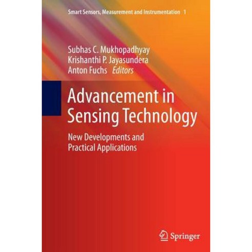 Advancement in Sensing Technology: New Developments and Practical Applications Paperback, Springer