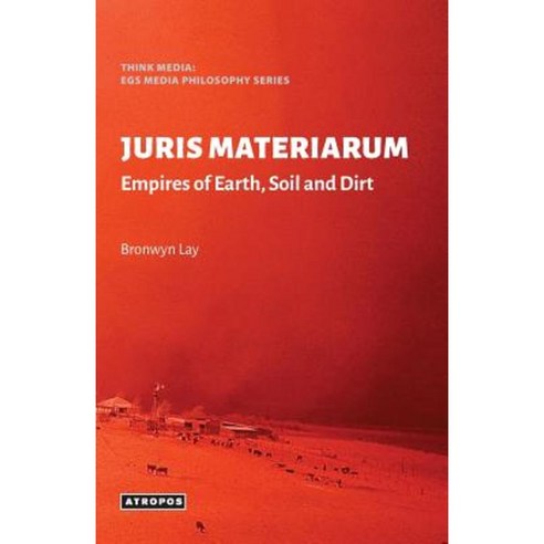 Juris Materiarum: Empires of Earth Soil and Dirt Paperback, Atropos Press