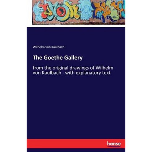 The Goethe Gallery Paperback, Hansebooks