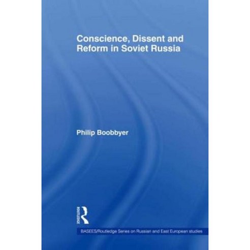 Conscience Dissent and Reform in Soviet Russia Paperback, Routledge
