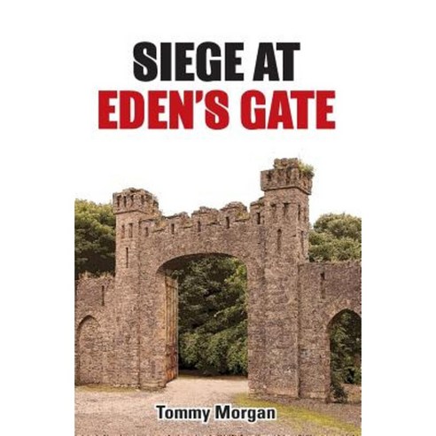 Siege at Eden''s Gate Paperback, Tommy Morgan