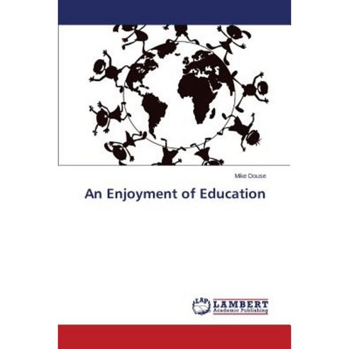 An Enjoyment of Education Paperback, LAP Lambert Academic Publishing