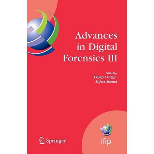 Advances in Digital Forensics III Hardcover, Springer