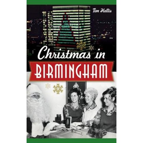 Christmas in Birmingham Hardcover, History Press Library Editions