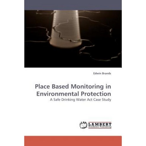 Place Based Monitoring in Environmental Protection Paperback, LAP Lambert Academic Publishing