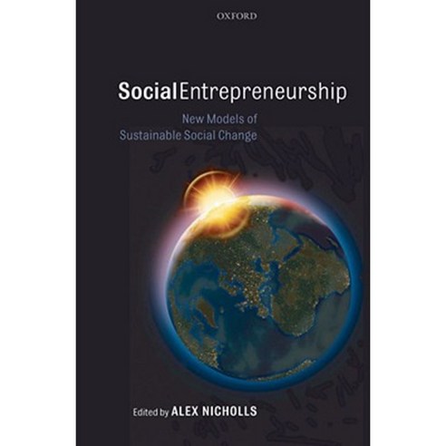 Social Entrepreneurship: New Models of Sustainable Social Change Hardcover, OUP Oxford