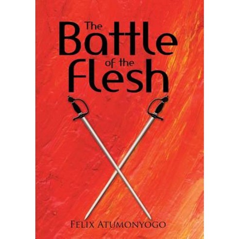 The Battle of the Flesh Paperback, Lulu Publishing Services
