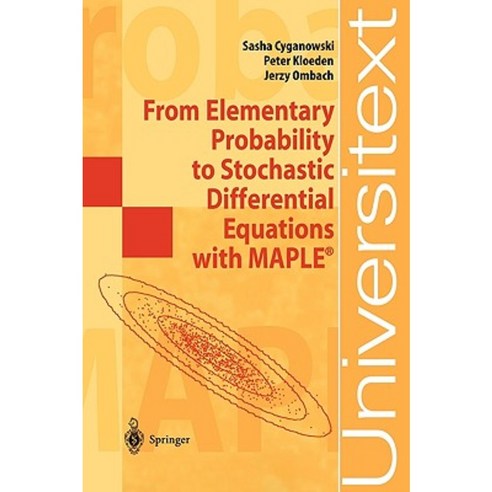 From Elementary Probability to Stochastic Differential Equations with Maple(r) Paperback, Springer