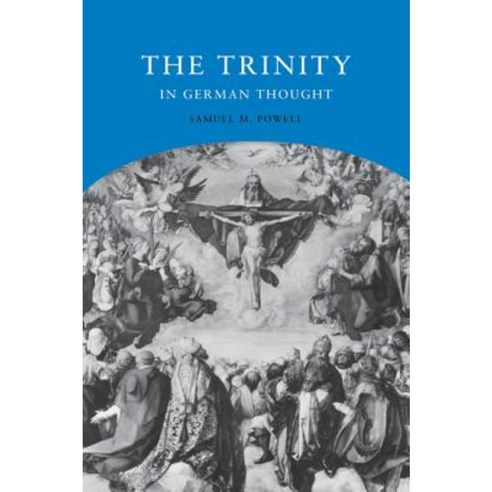 The Trinity in German Thought, Cambridge University Press
