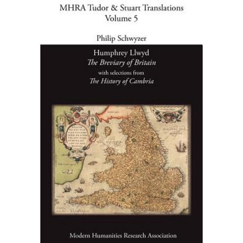 Humphrey Llwyd ''The Breviary of Britain'' with Selections from ''The History of Cambria'' Paperback, Modern Humanities Research Association