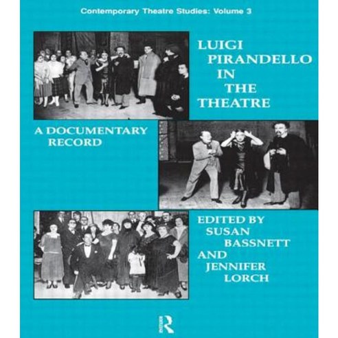 Luigi Pirandello in the Theatre Paperback, Routledge