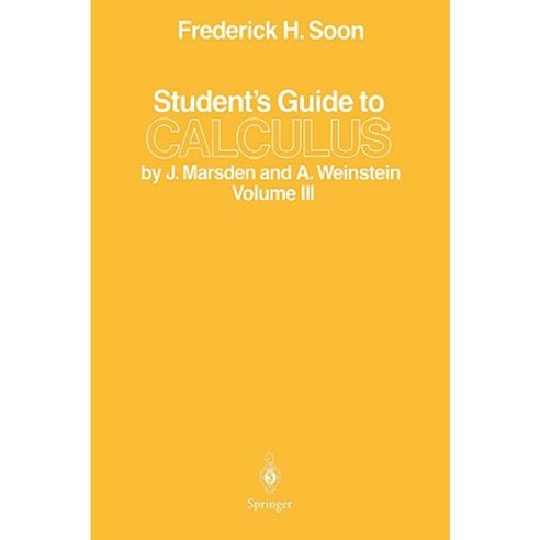 Student''s Guide to Calculus by J. Marsden and A. Weinstein: Volume III Paperback, Springer