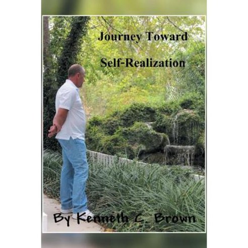 Journey Toward Self-Realization Paperback, Xlibris