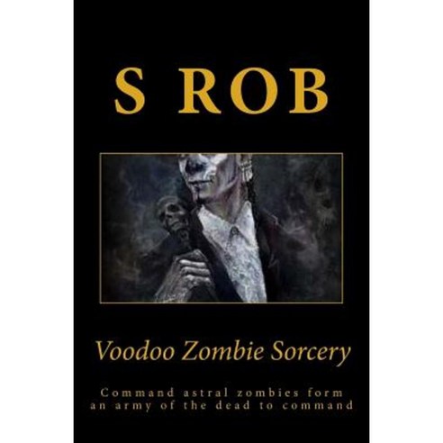 Voodoo Zombie Sorcery Paperback, Createspace