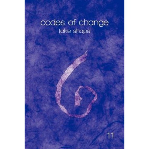 Codes of Change: Take Shape Paperback, iUniverse
