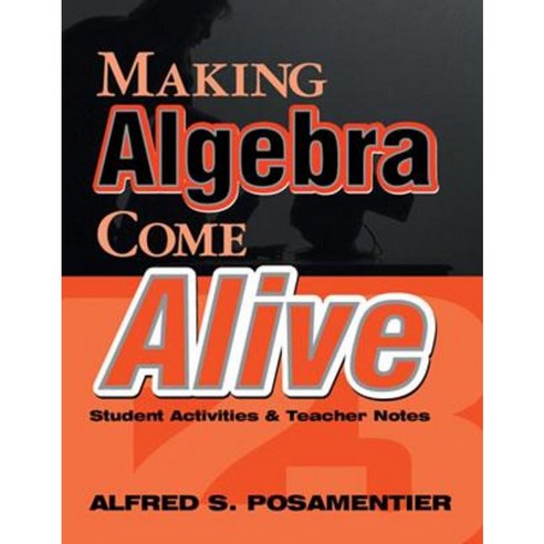 Making Algebra Come Alive: Student Activities and Teacher Notes Hardcover, Corwin Publishers