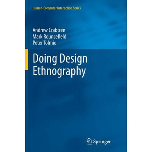 Doing Design Ethnography Paperback, Springer