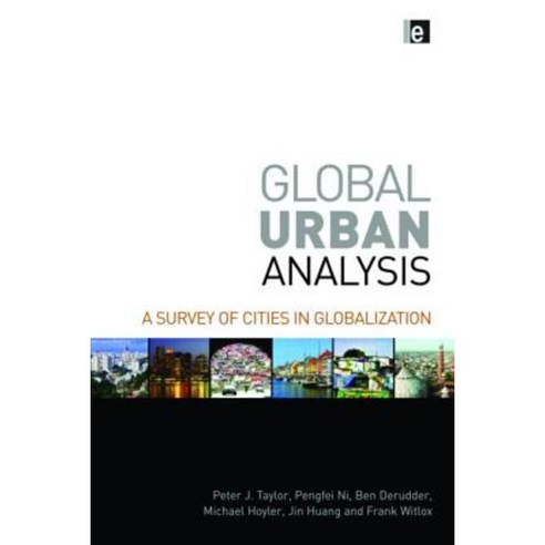 Global Urban Analysis: A Survey of Cities in Globalization Hardcover, Earthscan Publications