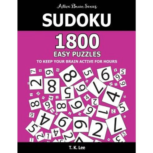 Sudoku: 1800 Easy Puzzles to Keep Your Brain Active for Hours: Active Brain Series Book Paperback, Fat Dog Publishing, LLC