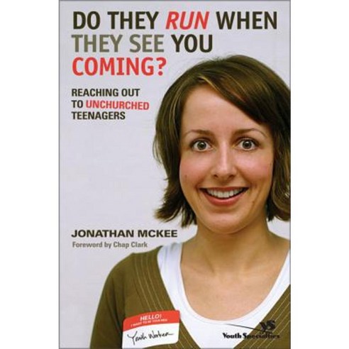 Do They Run When They See You Coming?: Reaching Out to Unchurched Teenagers Paperback, Zondervan/Youth Specialties