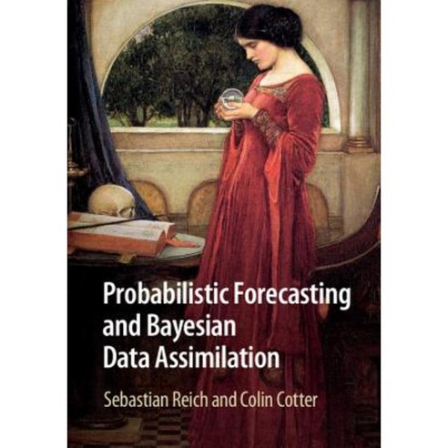 Probabilistic Forecasting and Bayesian Data Assimilation Paperback, Cambridge University Press