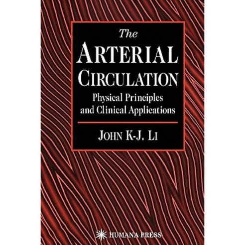 The Arterial Circulation: Physical Principles and Clinical Applications Paperback, Humana Press