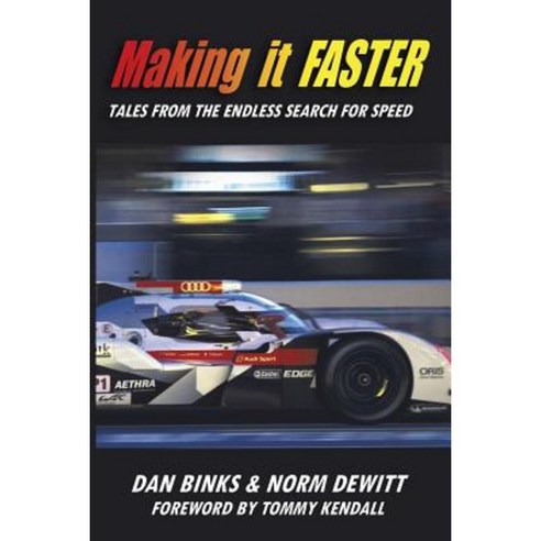 Making It Faster: Tales from the Endless Search for Speed Paperback, Norman DeWitt