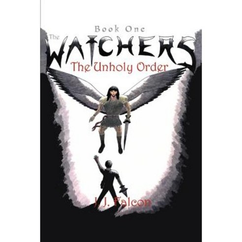 The Watchers: The Unholy Order Paperback, iUniverse