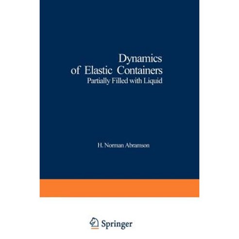 Dynamics of Elastic Containers: Partially Filled with Liquid Paperback ...