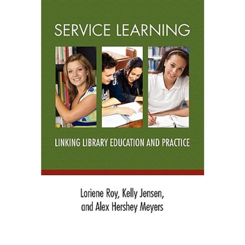 Service Learning: Linking Library Education and Practice Paperback, American Library Association