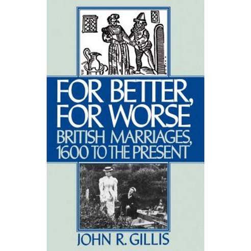 For Better for Worse: British Marriages 1600 to the Present Hardcover, Oxford University Press, USA