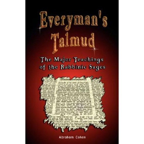 Everyman''s Talmud: The Major Teachings of the Rabbinic Sages Hardcover, www.bnpublishing.com