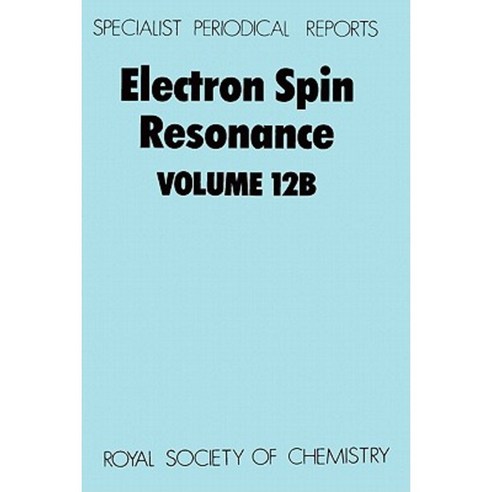Electron Spin Resonance: Volume 12b Hardcover, Royal Society of Chemistry