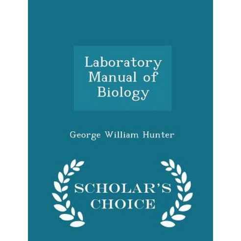 Laboratory Manual of Biology - Scholar''s Choice Edition Paperback