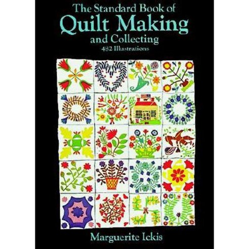 The Standard Book of Quilt Making and Collecting Paperback, Dover Publications
