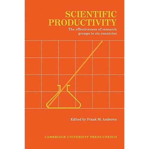 Scientific Productivity: The Effectiveness of Research Groups in Six Countries Paperback, Cambridge University Press