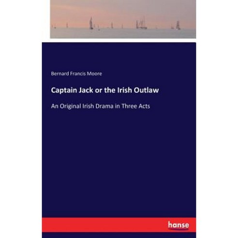 Captain Jack or the Irish Outlaw Paperback, Hansebooks