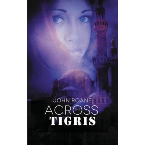 Across the Tigris Paperback, Soul Mate Publishing