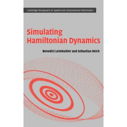 Simulating Hamiltonian Dynamics Hardcover, Cambridge University Press