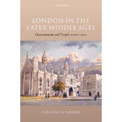 London in the Later Middle Ages: Government and People 1200-1500 Paperback, OUP Oxford