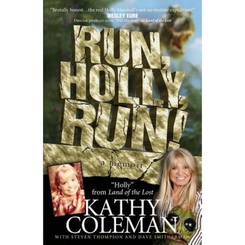 Run Holly Run!: A Memoir by Holly from 1970s TV Classic Land of the Lost Paperback, Wyatt-MacKenzie Publishing