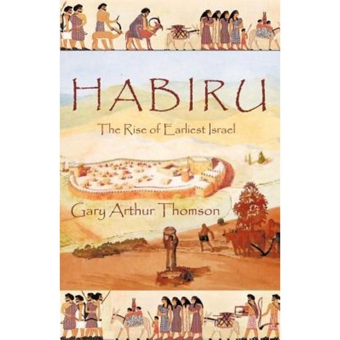 Habiru: The Rise of Earliest Israel Paperback, iUniverse
