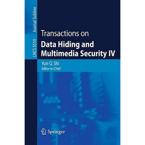 Transactions on Data Hiding and Multimedia Security IV Paperback, Springer