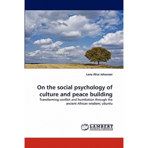 On the Social Psychology of Culture and Peace Building Paperback, LAP Lambert Academic Publishing