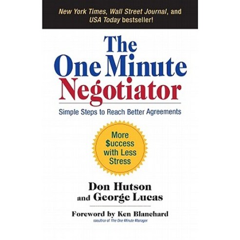 The One Minute Negotiator: Simple Steps to Reach Better Agreements Hardcover, Berrett-Koehler Publishers