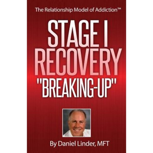 Stage I Recovery: Breaking-Up Paperback, Createspace