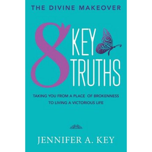 The Divine Makeover: Eight Key Truths Paperback, WestBow Press