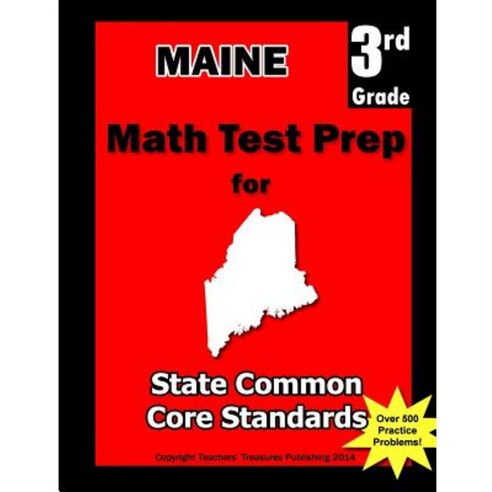 Maine 3rd Grade Math Test Prep: Common Core Learning Standards Paperback, Createspace