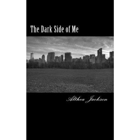 The Dark Side of Me Paperback, Createspace